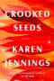 Karen Jennings: Crooked Seeds, Buch