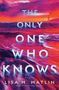 Lisa M Matlin: The Only One Who Knows, Buch