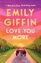 Text: "EMILY GIFFIN LOVE YOU MORE". Illustration: Paar sitzt auf Auto vor einem farbenfrohen Sonnenuntergang., Buch