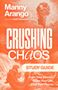 Manny Arango: Crushing Chaos Study Guide, Buch