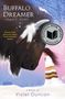 "BUFFALO DREAMER", "National Book Award Finalist", "A Novel by Violet Duncan". Eine Illustration mit Bison und Frau.