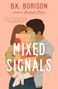 B K Borison: Mixed Signals, Buch