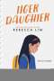 Rebecca Lim: Tiger Daughter, Buch