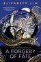 "A Forgery of Fate" von Elizabeth Lim. Illustration: Frau mit weißem Haar, umgeben von einem goldenen Drachen auf blauem Hintergrund., Buch