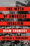Noam Chomsky: The Myth of American Idealism, Buch