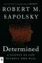 Robert M. Sapolsky: Determined, Buch