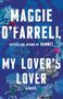 Maggie O'Farrell: My Lover's Lover, Buch