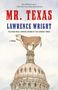 Lawrence Wright: Mr. Texas, Buch