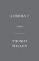 Thomas Mallon: Aurora 7, Buch