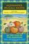 "ALEXANDER McCALL SMITH; MORE FROM THE NO. 1 LADIES' DETECTIVE AGENCY; IN THE TIME OF FIVE PUMPKINS." Illustration mit Kürbissen., Buch