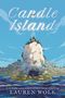 Lauren Wolk: Candle Island, Buch, Buch