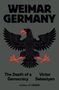 „WEIMAR GERMANY“, „The Death of a Democracy“, „Victor Sebestyen“. Illustration eines Adlers mit roten Krallen.