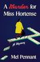 Mel Pennant: A Murder for Miss Hortense, Buch