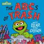 Andrea Posner-Sanchez: The ABCs of Trash with Oscar the Grouch (Sesame Street), Buch