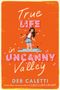 "True Life in Uncanny Valley" von Deb Caletti. Eine Illustration zeigt ein Mädchen im Wasser auf orangefarbenem Hintergrund.