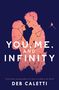 "You, Me, and Infinity" steht groß in weiß. Illustration von Paar mit Sternbildern auf lila Hintergrund. Autor: Deb Caletti.