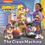 Cara Stevens: The Clean Machine (Paw Patrol: Rubble & Crew), Buch