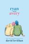 David Levithan: Ryan and Avery, Buch
