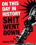 James Fell: On This Day in History Sh!t Went Down, Buch
