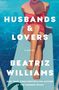 Beatriz Williams: Husbands & Lovers, Buch