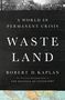 Robert D. Kaplan: Waste Land, Buch, Buch