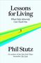 Phil Stutz: Lessons for Living, Buch