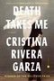 Cristina Rivera Garza: Death Takes Me, Buch