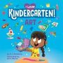 D J Steinberg: I Love Kindergarten!: Art, Buch