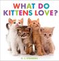 „WHAT DO KITTENS LOVE?“ und „D. J. STEINBERG“. Vier niedliche Kätzchen stehen dicht beieinander.