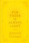 Amanda Gorman: For There Is Always Light, Buch