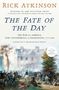Rick Atkinson: The Fate of the Day, Buch, Buch