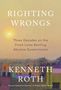 Kenneth Roth: Righting Wrongs, Buch