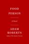 Adam Roberts: Food Person, Buch