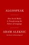 Adam Aleksic: Algospeak, Buch