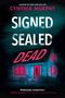 Cynthia Murphy: Signed Sealed Dead, Buch