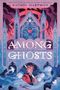 "AMONG GHOSTS" steht groß in der Mitte, mit gotischen Elementen und blauen, geisterhaften Figuren im Hintergrund.