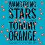 Tommy Orange: Wandering Stars, CD