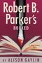 Alison Gaylin: Robert B. Parker's Booked, Buch
