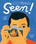 "Seen! The Story of Corky Lee and His Photographs of Asian America. Worte von Julie Leung, Zeichnungen von Julia Kuo." 
Eine Person hält eine Kamera., Buch