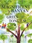 "The Magnificent Banyan and the Green Tong Lau." Zwei Kinder auf einem Baum, ein Mädchen klettert. Bunte Baumkrone., Buch