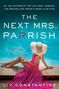 Liv Constantine: The Next Mrs. Parrish, Buch