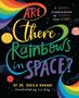 Sheila Kanani: Are There Rainbows in Space?, Buch