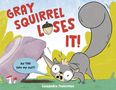 Cassandra Federman: Gray Squirrel Loses It!, Buch