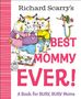 Richard Scarry: Richard Scarry's Best Mommy Ever!, Buch