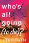 Lisa Springer: Who's All Going (to Die)?, Buch