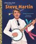 Andrea Posner-Sanchez: Steve Martin: A Little Golden Book Biography, Buch
