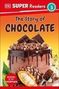 Dk: DK Super Readers Level 3 the Story of Chocolate, Buch