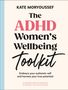 Kate Moryoussef: The ADHD Women's Wellbeing Toolkit, Buch, Buch