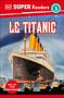 Dk: DK Super Readers Level 3 French Translation Titanic - Le Titanic, Buch