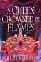 Text: "A Queen Crowned in Flames" und "Hazel McBride". Verschnörkelte, feurige Muster in Rot- und Pinktönen., Buch